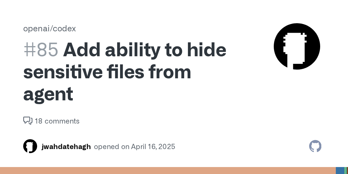 Add ability to hide sensitive files from agent · Issue #85 · openai/codex